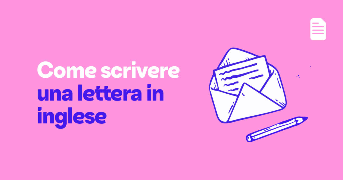 Come scrivere una lettera in inglese (formale e informale)