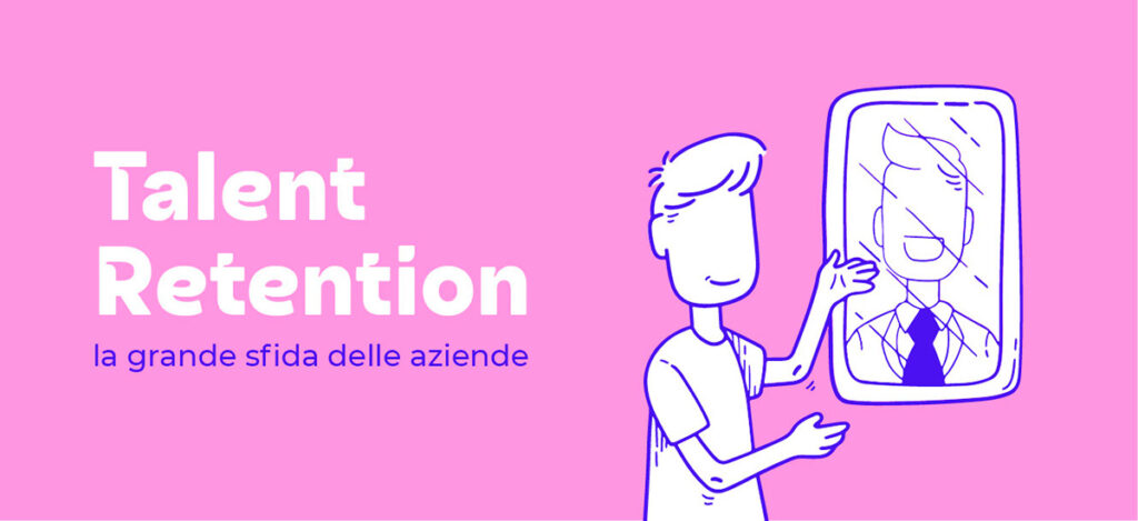 Talent Retention la grande sfida delle aziende